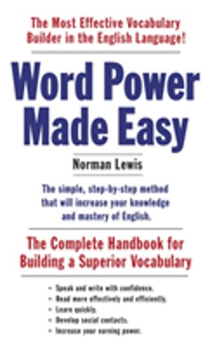 Word Power Made Easy - The Complete Handbook for Building a Superior Vocabu