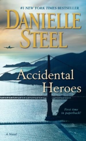 Accidental Heroes - A Novel