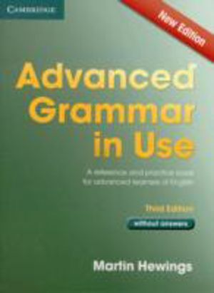 Advanced Grammar in Use Book without Answers - A Reference and Practical Bo
