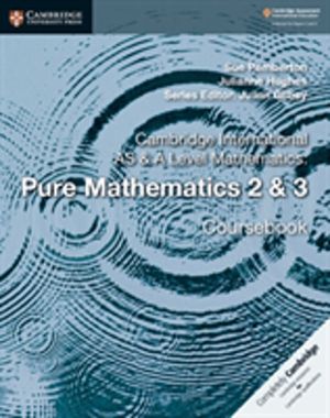 Cambridge International AS & A Level Mathematics: Pure Mathematics 2 & 3 Co