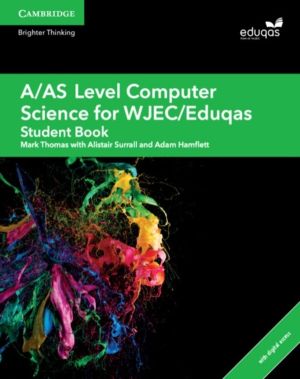 A/AS Level Computer Science for WJEC/Eduqas Student Book with Digital Acces