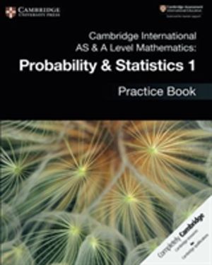 Cambridge International AS & A Level Mathematics: Probability & Statistics