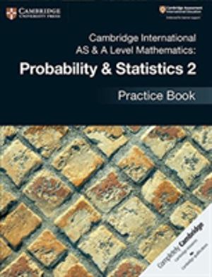 Cambridge International AS & A Level Mathematics: Probability & Statistics