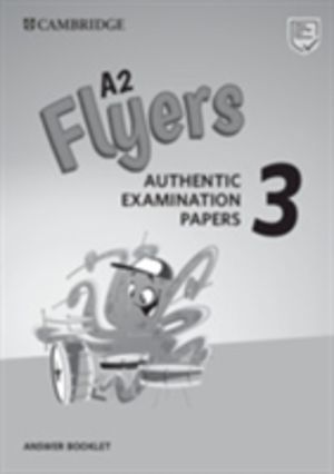 A2 Flyers 3 Answer Booklet - Authentic Examination Papers