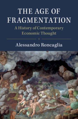 Age of Fragmentation - A History of Contemporary Economic Thought