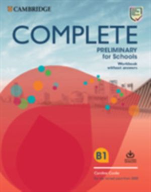 Complete Preliminary for Schools Workbook without Answers with Audio Downlo