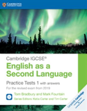 Cambridge IGCSE« English as a Second Language Practice Tests 1 with Answer