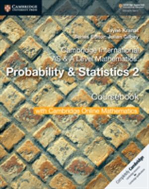 Cambridge International AS & A Level Mathematics: Probability & Statistics