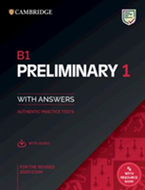 B1 Preliminary 1 for the Revised 2020 Exam Student's Book with Answers with