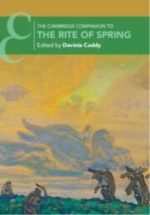 Cambridge Companion to The Rite of Spring