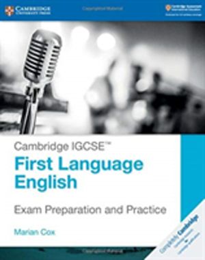 Cambridge IGCSEÔäó First Language English Exam Preparation and Practice