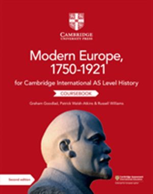 Cambridge International AS Level History Modern Europe, 1750ÔÇô1921 Courseb