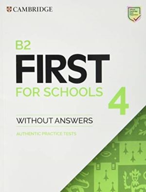B2 First for Schools 4 Student's Book without Answers - Authentic Practice
