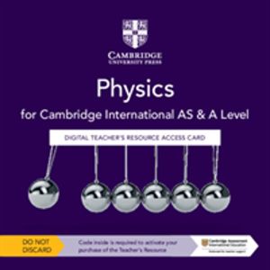 Cambridge International AS & A Level Physics Digital Teacher's Resource Acc