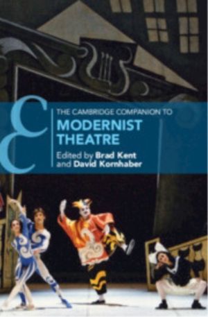 Cambridge Companion to Modernist Theatre