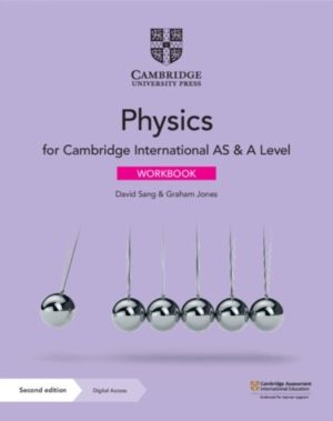 Cambridge International AS & A Level Physics Workbook with Digital Access (