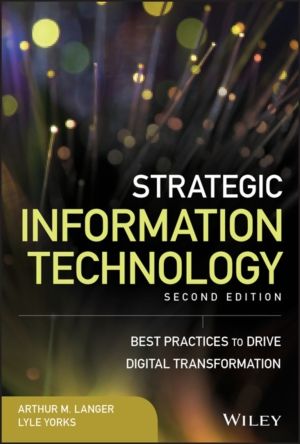 Strategic Information Technology - Best Practices to Drive Digital Transfor