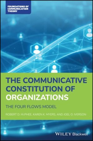 Communicative Constitution of Organizations - The Four Flows Model