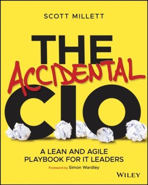 Accidental CIO - A Lean and Agile Playbook for IT Leaders
