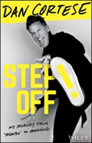 Step Off! - My Journey from Mimbo to Manhood