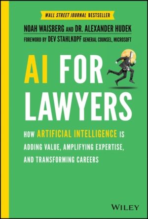 AI For Lawyers - How Artificial Intelligence is Adding Value, Amplifying Ex