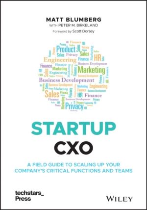 Startup CXO - A Field Guide to Scaling Up Your Company's Critical Functions