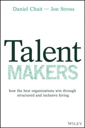 Talent Makers - How the Best Organizations Win through Structured and Inclu