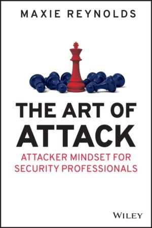 Art of Attack - Attacker Mindset for Security Professionals
