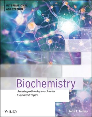 Biochemistry - An Integrative Approach with Expanded Topics, International