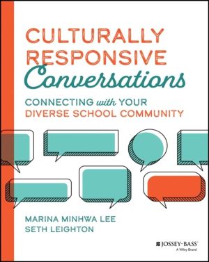 Culturally Responsive Conversations - Connecting with Your Diverse School C