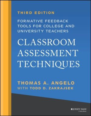 Classroom Assessment Techniques - Formative Feedback Tools for College and