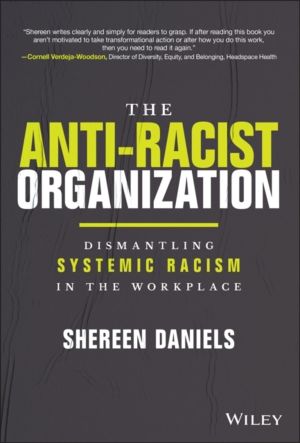 Anti-Racist Organization - Dismantling Systemic Racism in the Workplace