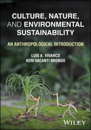 Culture, Nature, and Environmental Sustainability - An Anthropological Intr