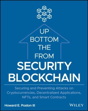 Blockchain Security from the Bottom Up - Securing and Preventing Attacks on