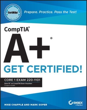 CompTIA A+ CertMike: Prepare. Practice. Pass the Test! Get Certified! - Cor