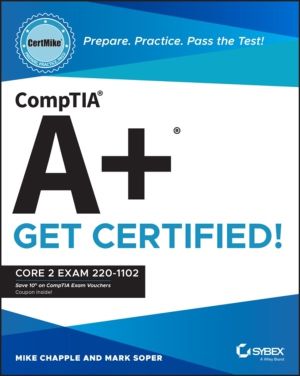 CompTIA A+ CertMike: Prepare. Practice. Pass the Test! Get Certified! - Cor