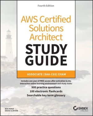 AWS Certified Solutions Architect Study Guide with 900 Practice Test Questi