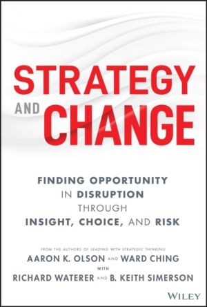 Strategy and Change - Finding Opportunity in Disruption Through Insight, Ch