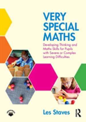 Very Special Maths - Developing Thinking and Maths Skills for Pupils with S