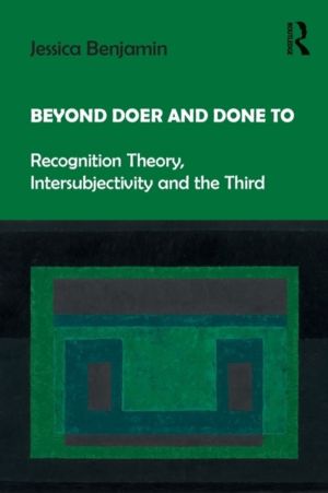 Beyond Doer and Done to - Recognition Theory, Intersubjectivity and the Thi