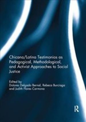 Chicana/Latina Testimonios as Pedagogical, Methodological, and Activist App