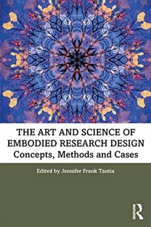 Art and Science of Embodied Research Design - Concepts, Methods and Cases