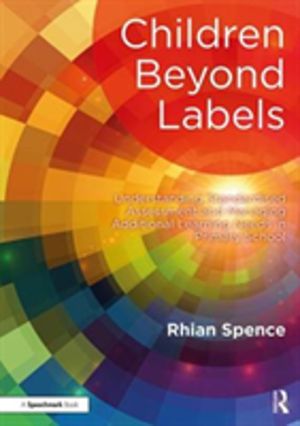 Children Beyond Labels - Understanding Standardised Assessment and Managing