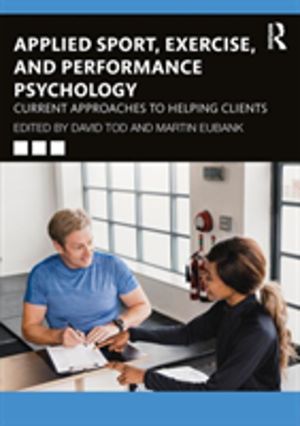Applied Sport, Exercise, and Performance Psychology - Current Approaches to
