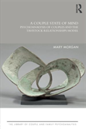 Couple State of Mind - Psychoanalysis of Couples and the Tavistock Relation