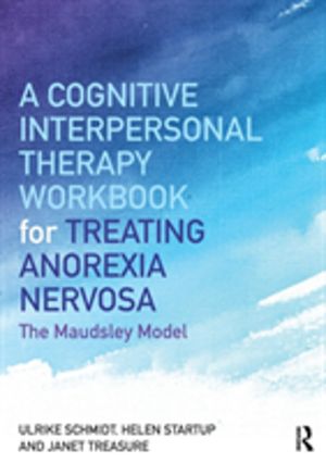 Cognitive-Interpersonal Therapy Workbook for Treating Anorexia Nervosa - Th