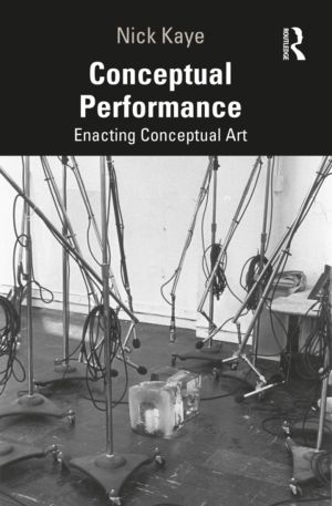 Conceptual Performance - Enacting Conceptual Art