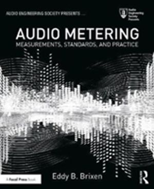 Audio Metering - Measurements, Standards and Practice