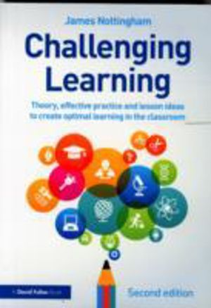 Challenging Learning - Theory, effective practice and lesson ideas to creat
