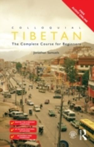 Colloquial Tibetan - The Complete Course for Beginners